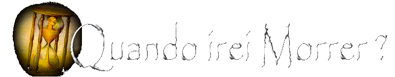 Quando irei Morrer? Calcule sua expectativa de vida